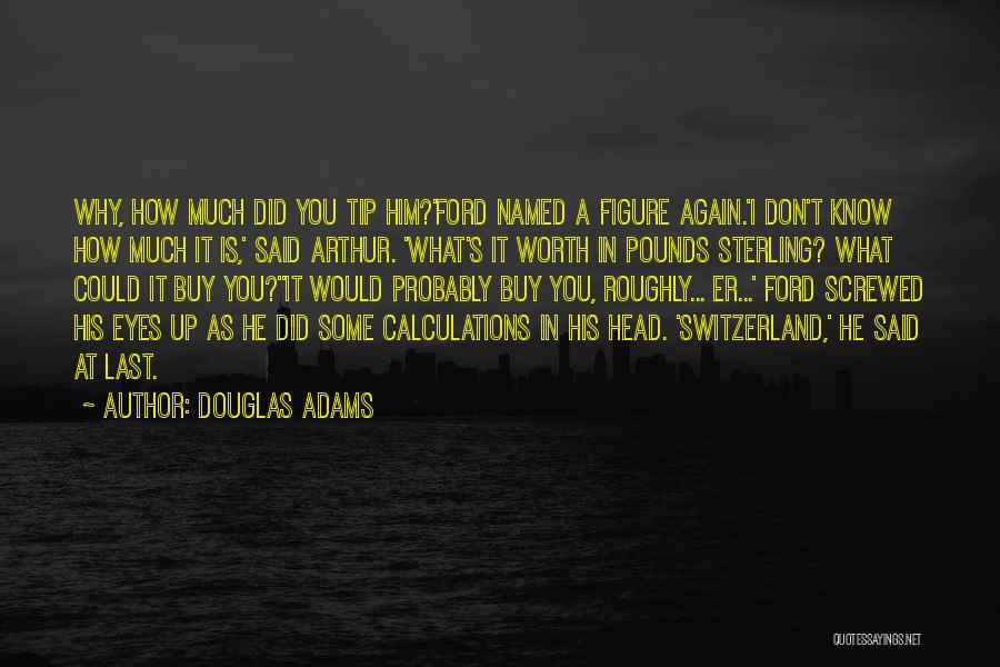 Screwed Up Again Quotes By Douglas Adams