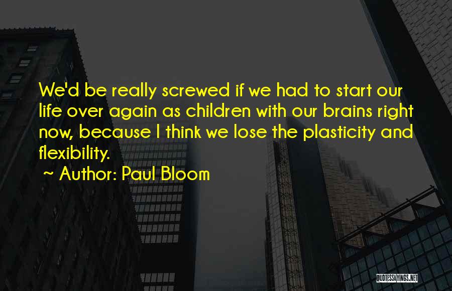 Screwed Up Again Quotes By Paul Bloom