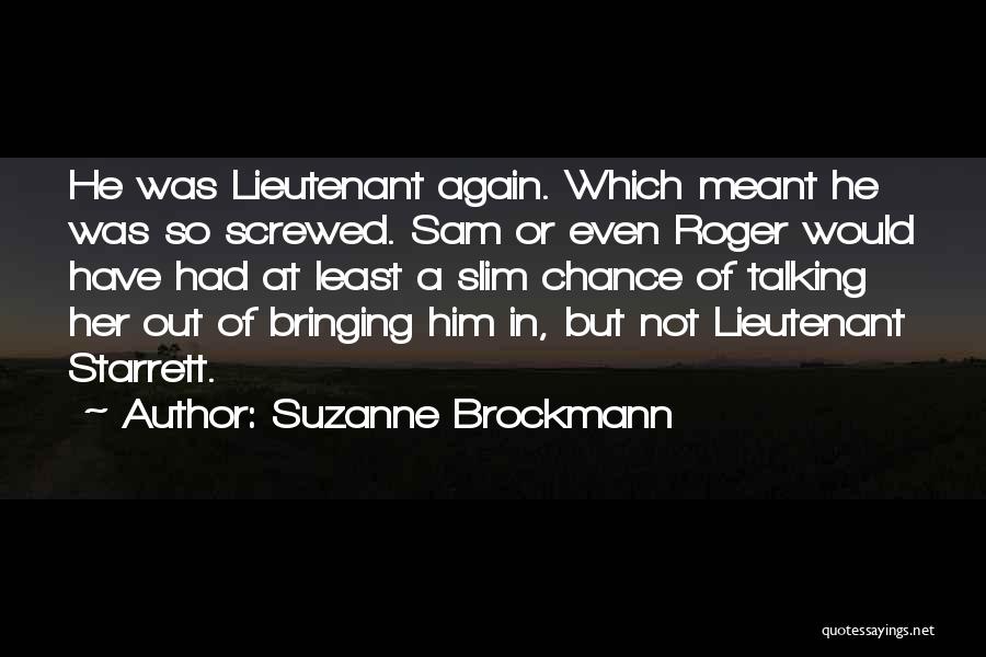 Screwed Up Again Quotes By Suzanne Brockmann