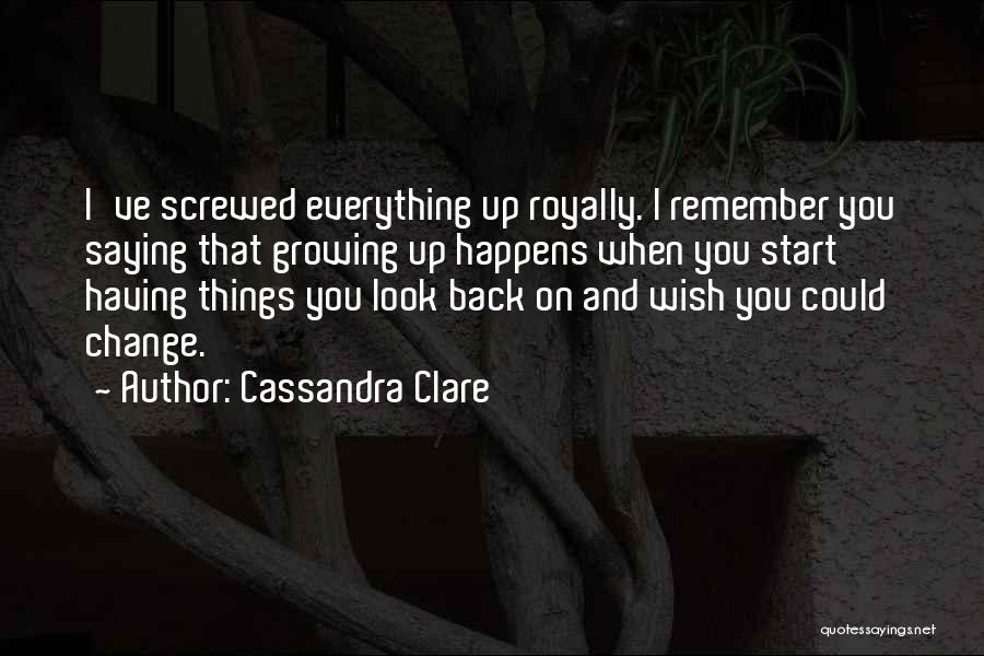 Screwed Up Life Quotes By Cassandra Clare