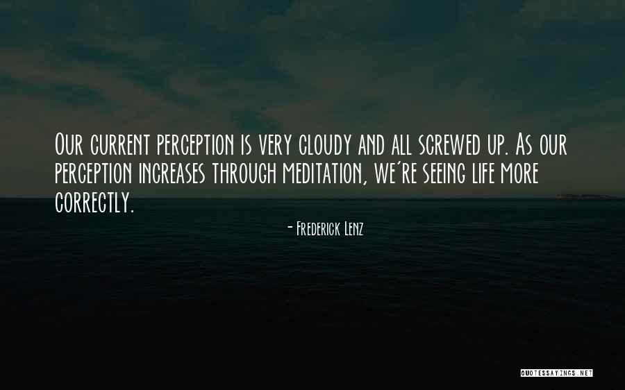 Screwed Up Life Quotes By Frederick Lenz Screwed Up Life Quotes By Frederick Lenz