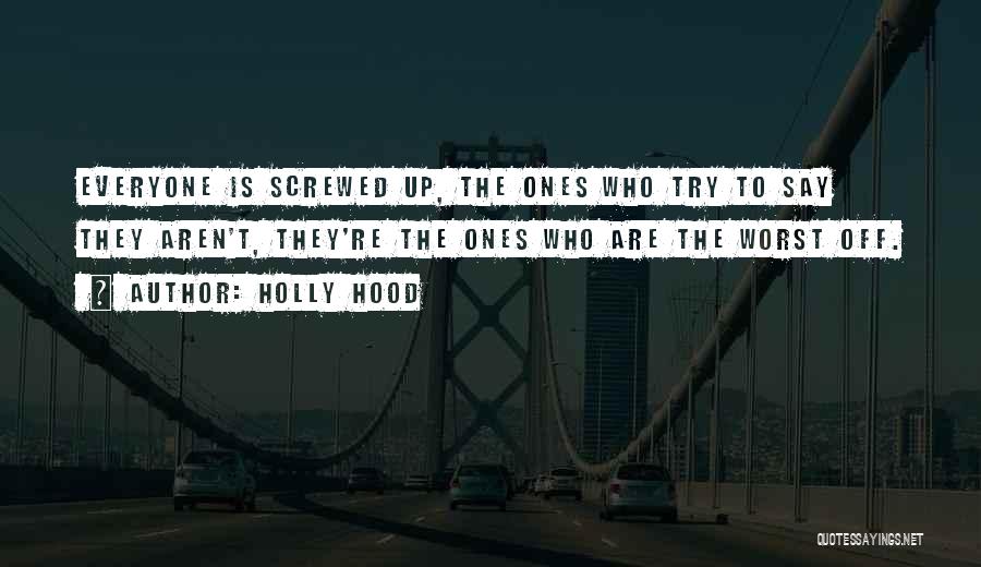 Screwed Up Life Quotes By Holly Hood