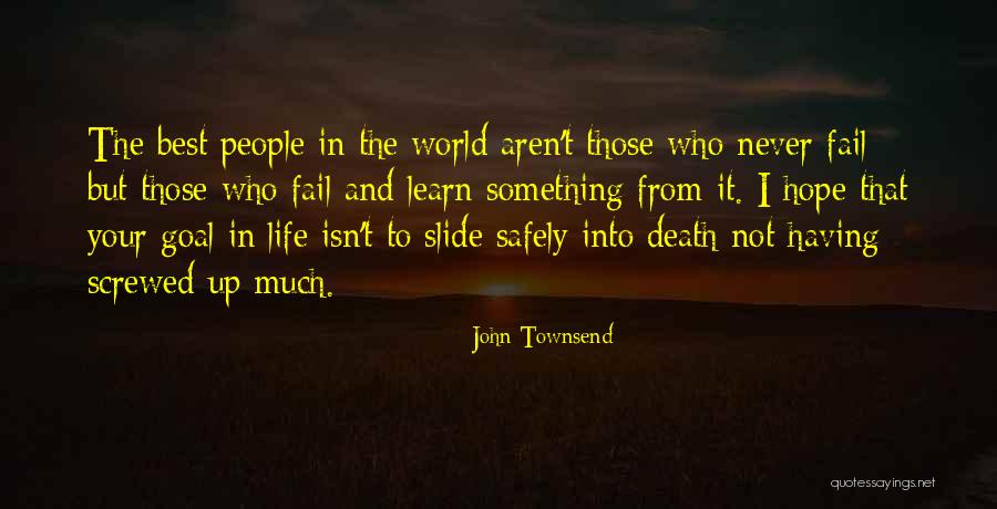 Screwed Up Life Quotes By John Townsend