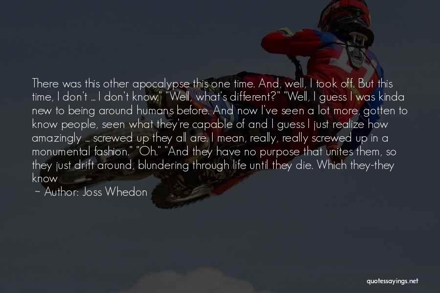 Screwed Up Life Quotes By Joss Whedon