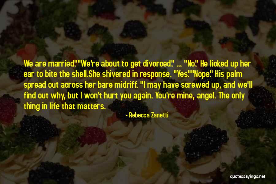 Screwed Up Life Quotes By Rebecca Zanetti Screwed Up Life Quotes By Rebecca Zanetti