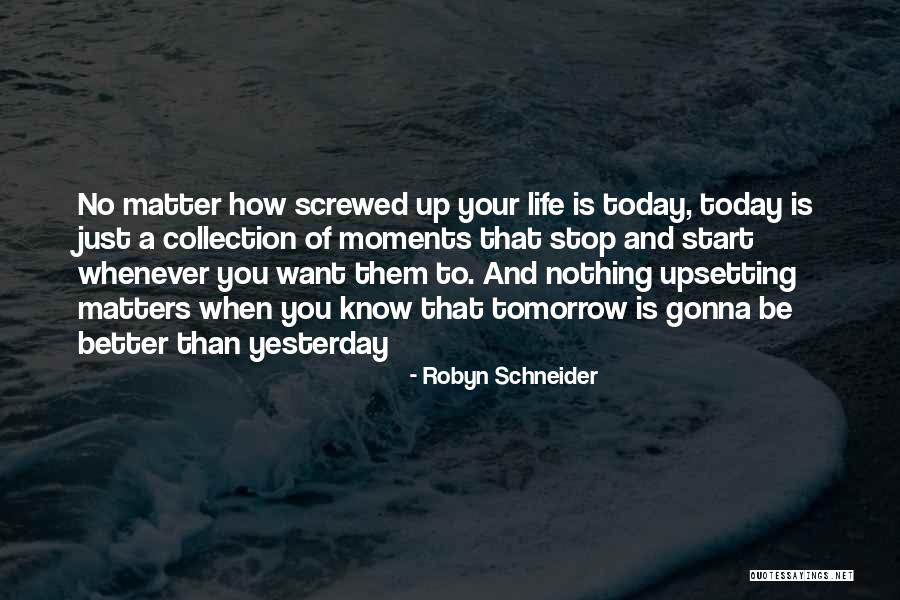 Screwed Up Life Quotes By Robyn Schneider