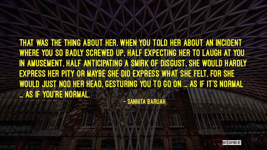 Screwed Up Life Quotes By Sanhita Baruah