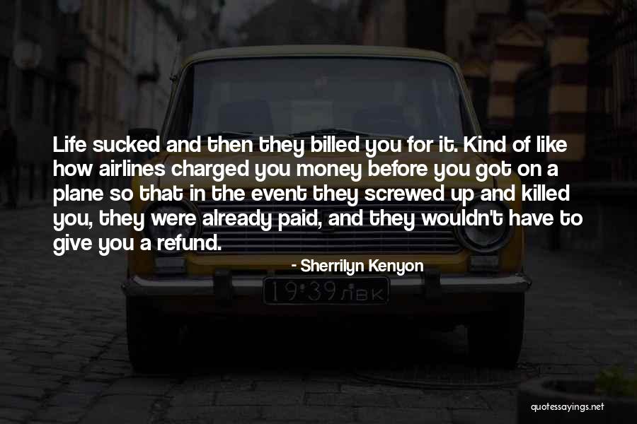 Screwed Up Life Quotes By Sherrilyn Kenyon