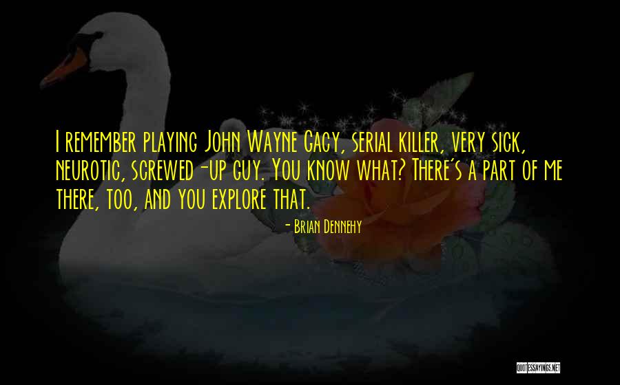 Screwed Up Quotes By Brian Dennehy Screwed Up Quotes By Brian Dennehy