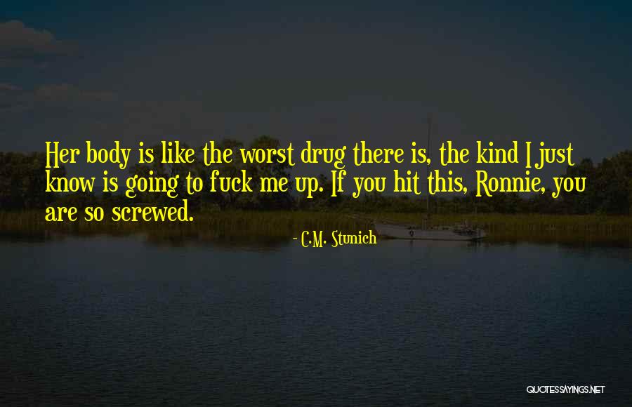 Screwed Up Quotes By C.M. Stunich Screwed Up Quotes By C.M. Stunich