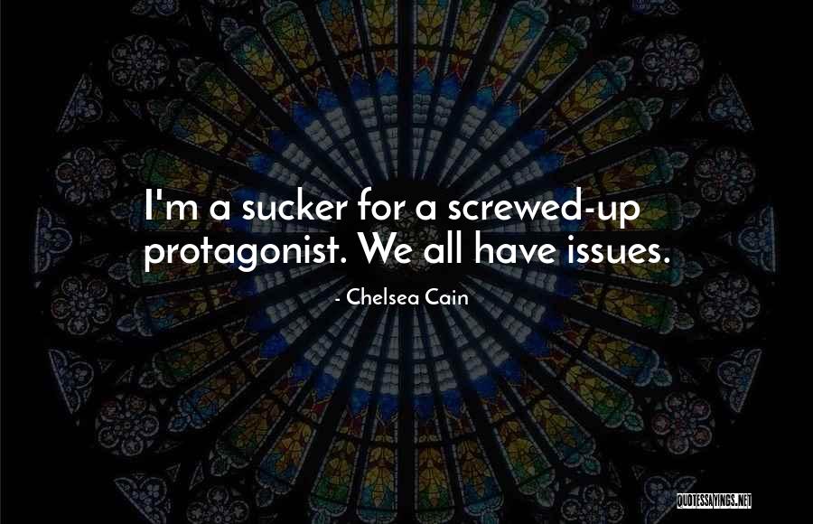 Screwed Up Quotes By Chelsea Cain Screwed Up Quotes By Chelsea Cain