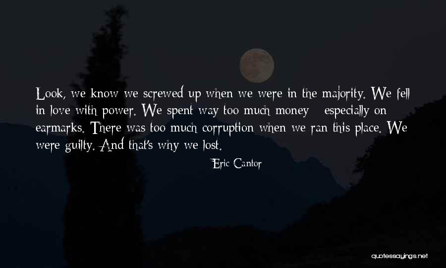 Screwed Up Quotes By Eric Cantor Screwed Up Quotes By Eric Cantor