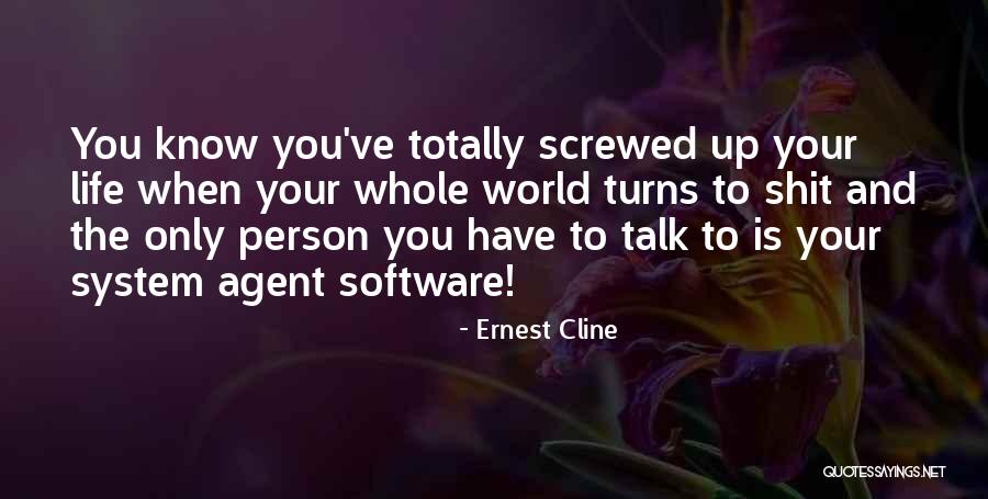 Screwed Up Quotes By Ernest Cline Screwed Up Quotes By Ernest Cline
