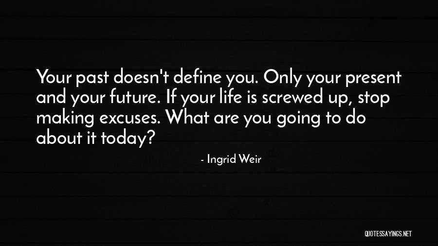 Screwed Up Quotes By Ingrid Weir Screwed Up Quotes By Ingrid Weir