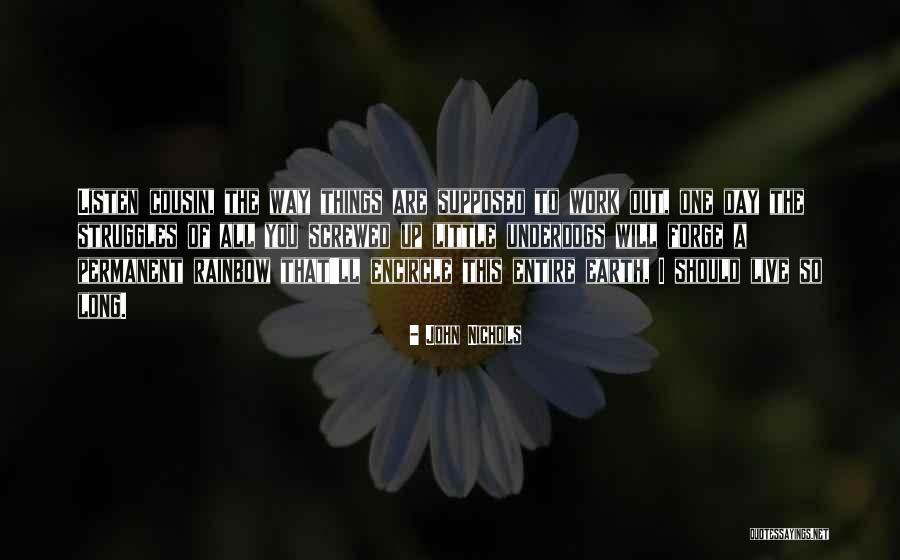 Screwed Up Quotes By John Nichols Screwed Up Quotes By John Nichols
