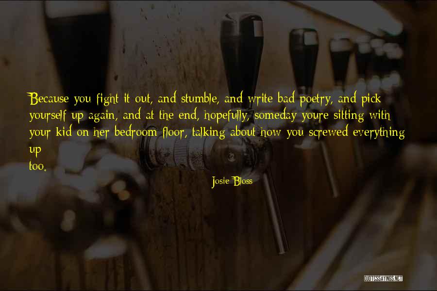 Screwed Up Quotes By Josie Bloss Screwed Up Quotes By Josie Bloss