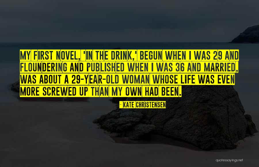 Screwed Up Quotes By Kate Christensen Screwed Up Quotes By Kate Christensen