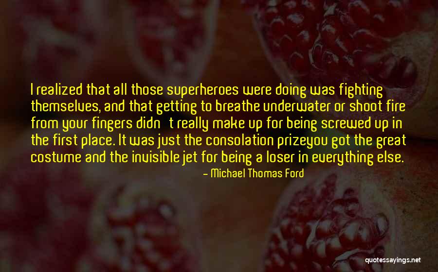 Screwed Up Quotes By Michael Thomas Ford Screwed Up Quotes By Michael Thomas Ford