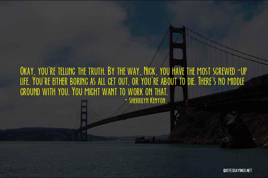 Screwed Up Quotes By Sherrilyn Kenyon Screwed Up Quotes By Sherrilyn Kenyon