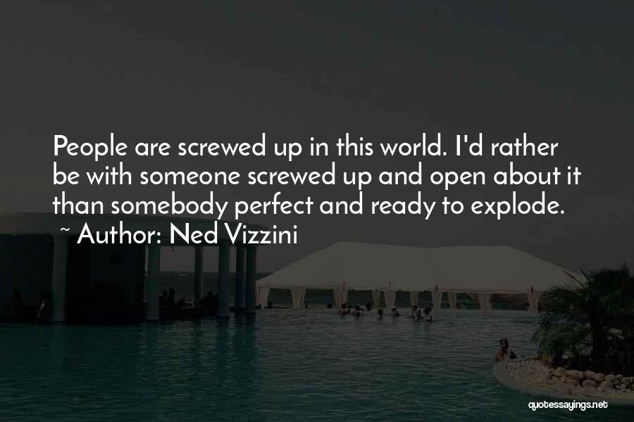 Screwed Up World Quotes By Ned Vizzini