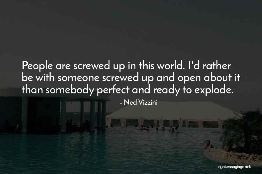 Screwed Up World Quotes By Ned Vizzini