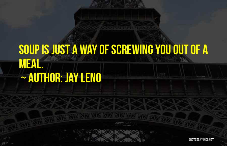 Screwing Me Over Quotes By Jay Leno