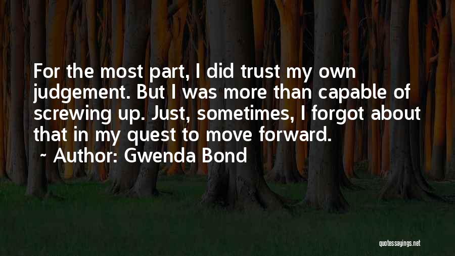 Screwing Up And Moving On Quotes By Gwenda Bond