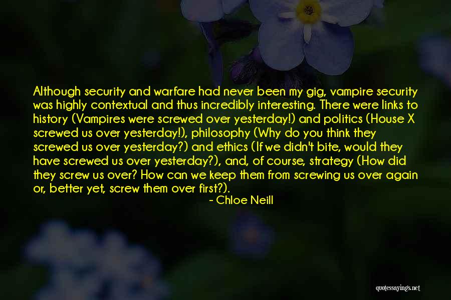 Screwing You Over Quotes By Chloe Neill Screwing You Over Quotes By Chloe Neill