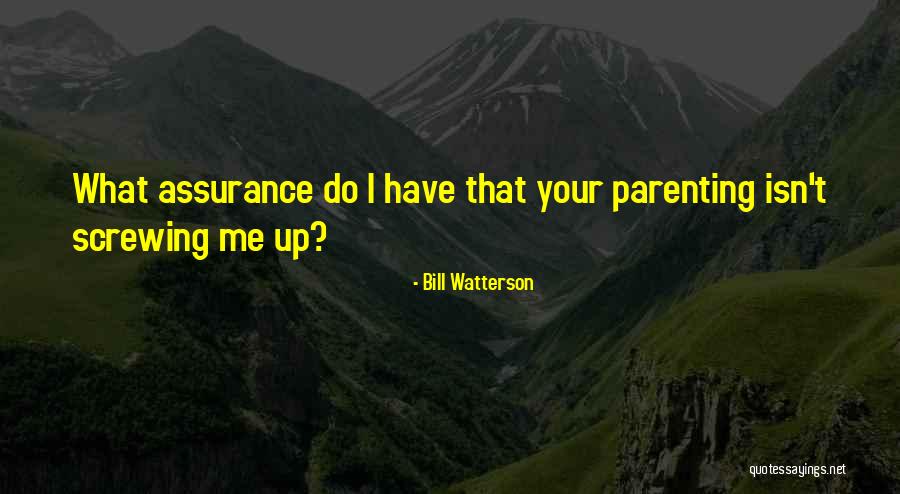 Screwing Yourself Over Quotes By Bill Watterson