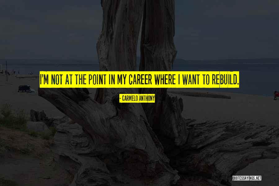 Scribal O Quotes By Carmelo Anthony Scribal O Quotes By Carmelo Anthony