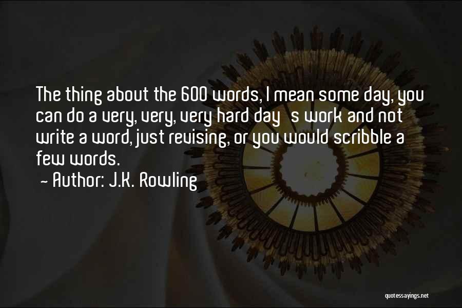 Scribble Day Quotes By J.K. Rowling
