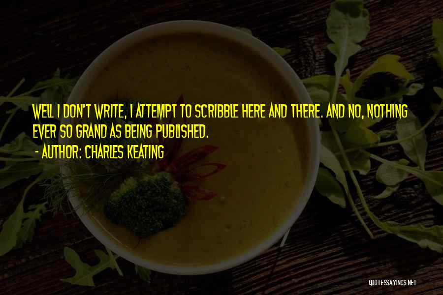 Scribble Quotes By Charles Keating
