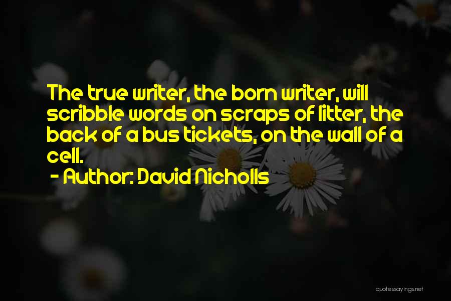 Scribble Quotes By David Nicholls