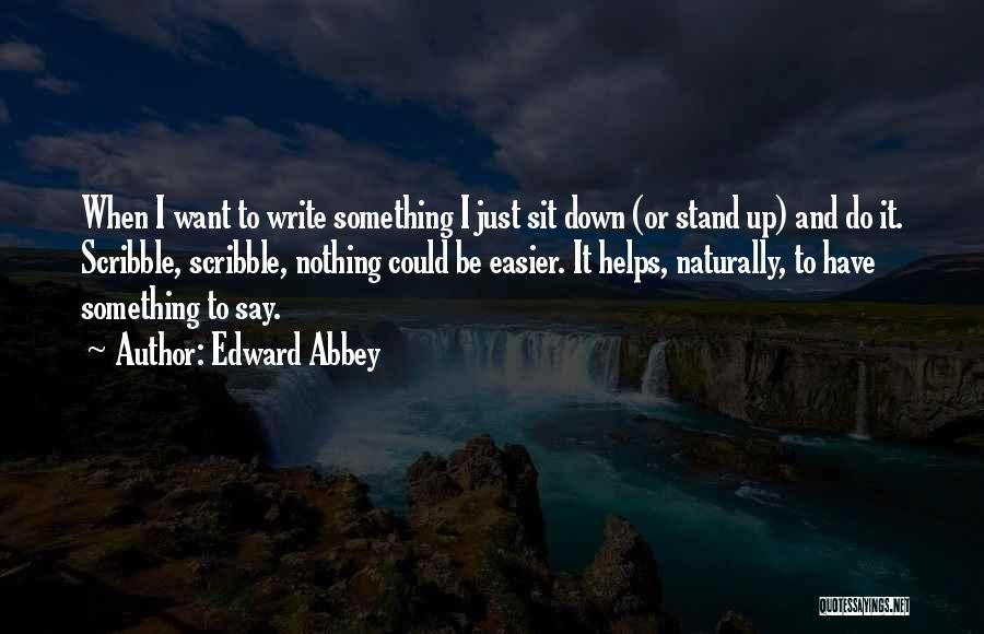 Scribble Quotes By Edward Abbey