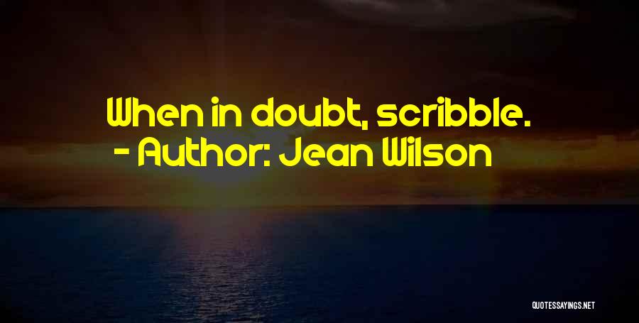 Scribble Quotes By Jean Wilson