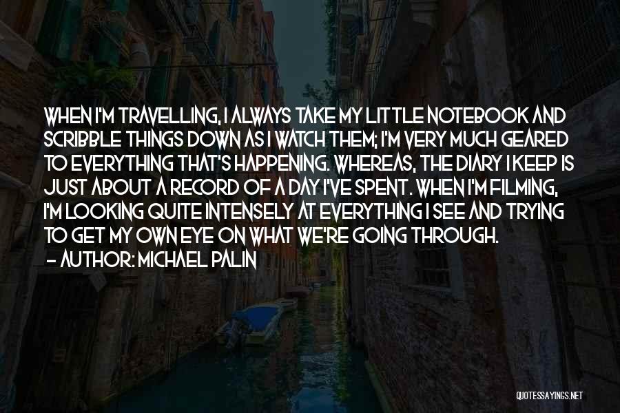 Scribble Quotes By Michael Palin