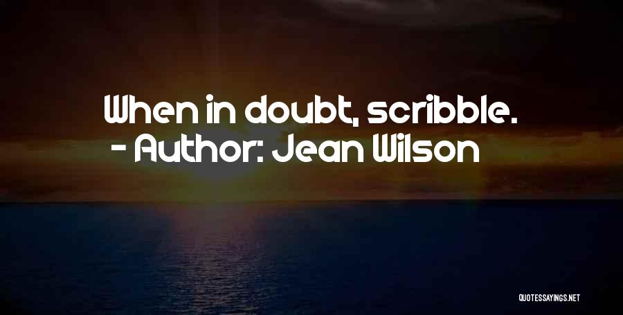 Scribbles Quotes By Jean Wilson