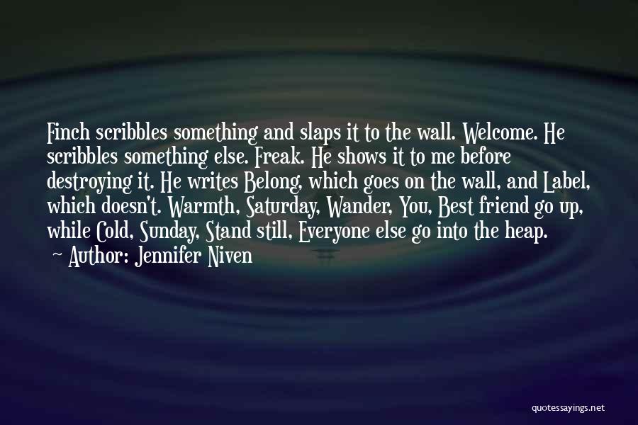 Scribbles Quotes By Jennifer Niven