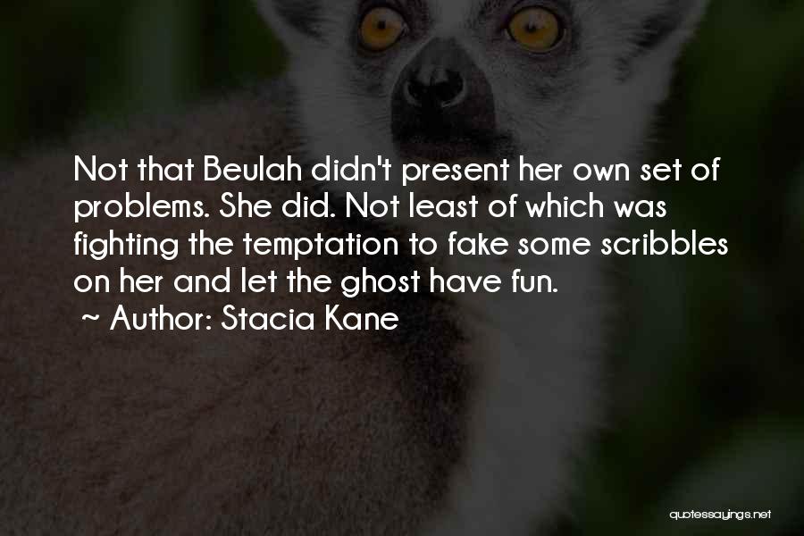 Scribbles Quotes By Stacia Kane