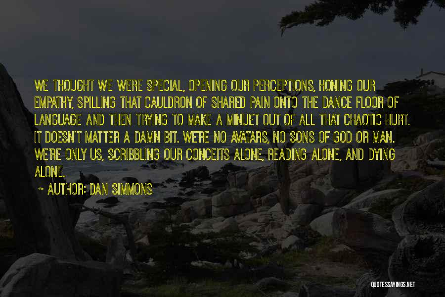 Scribbling Quotes By Dan Simmons