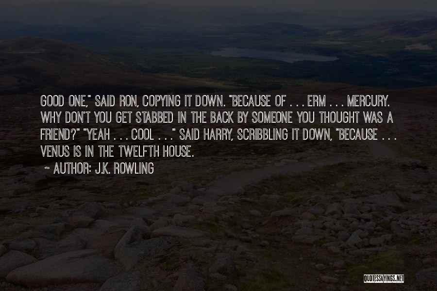 Scribbling Quotes By J.K. Rowling