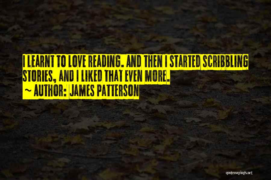 Scribbling Quotes By James Patterson