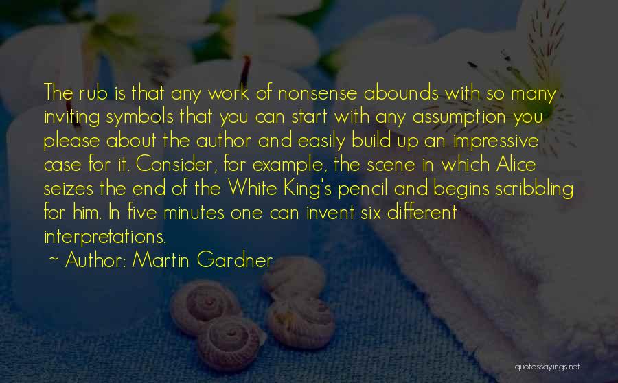 Scribbling Quotes By Martin Gardner