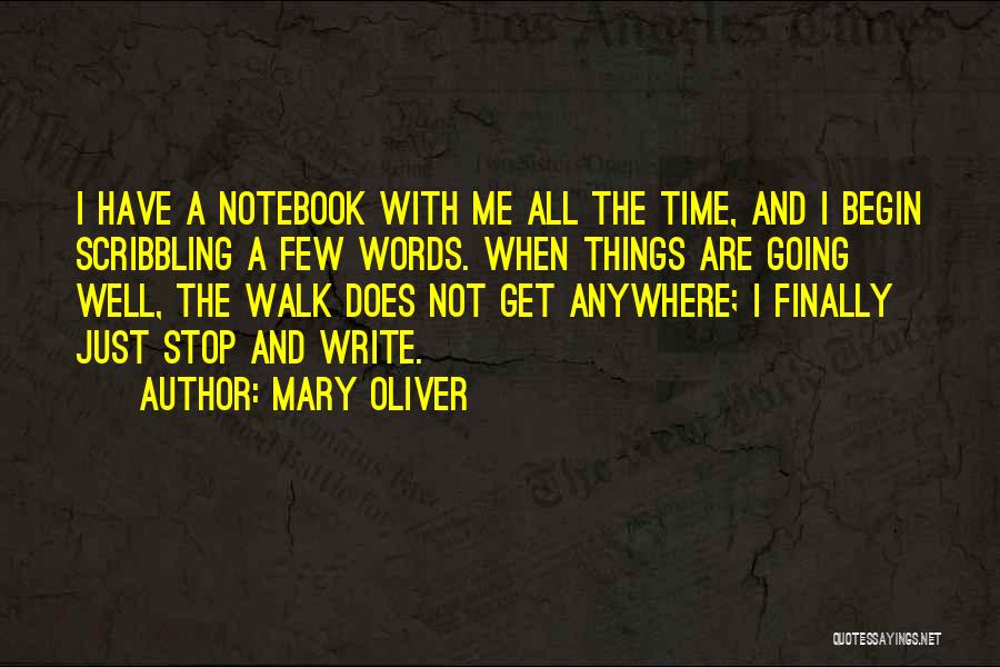 Scribbling Quotes By Mary Oliver