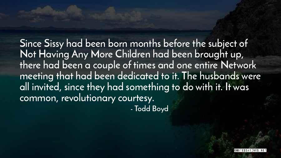 Scriitor Francez Quotes By Todd Boyd Scriitor Francez Quotes By Todd Boyd