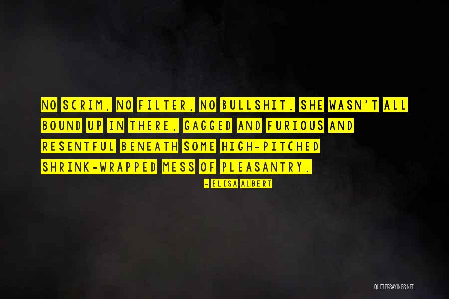 Scrim Quotes By Elisa Albert Scrim Quotes By Elisa Albert