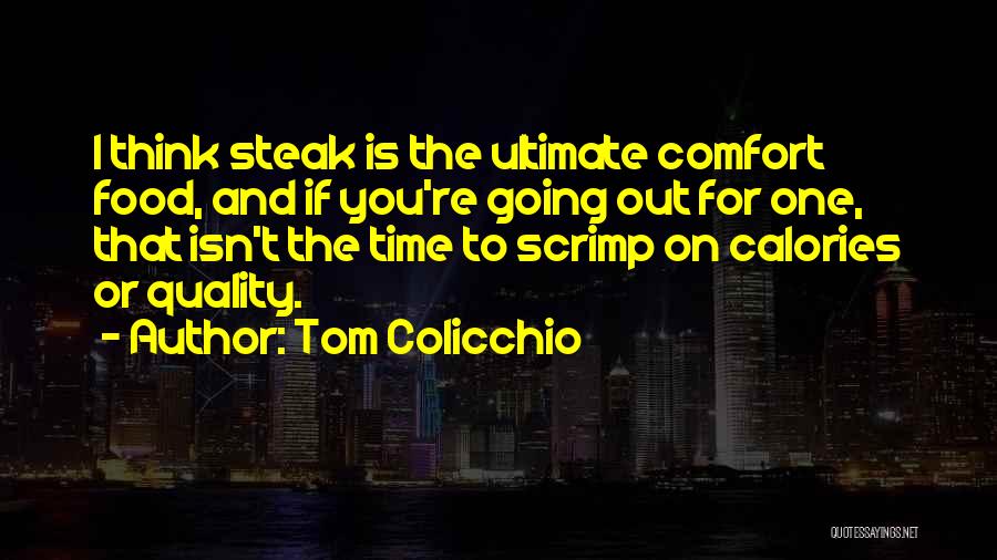 Scrimp Quotes By Tom Colicchio