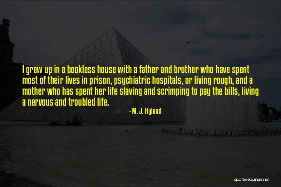 Scrimping Quotes By M. J. Hyland Scrimping Quotes By M. J. Hyland