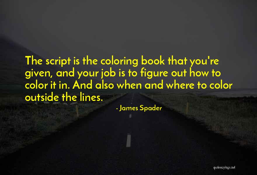 Script Book Quotes By James Spader Script Book Quotes By James Spader