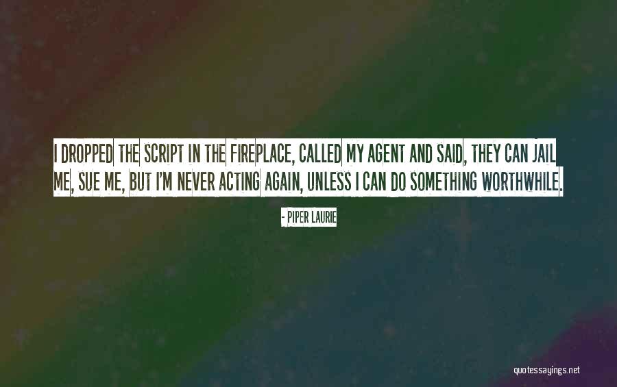 Script Quotes By Piper Laurie Script Quotes By Piper Laurie